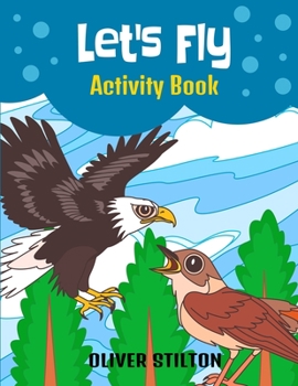 Paperback Let's Fly Activity Book: The Perfect Book for Never-Bored Kids. A Funny Workbook with Word Search, Rewriting Dots Exercises, Word to Picture Ma Book