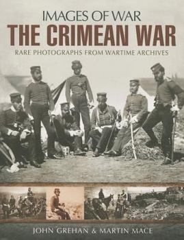 The Crimean War: Rare Photographs from Wartime Archives - Book  of the Images of War