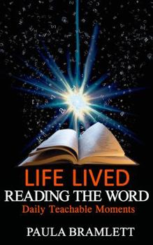 Paperback Life Lived, Reading the Word: Daily Teachable Moments Book