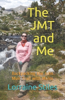 Paperback The JMT and Me: Backpacking the John Muir Trail with Mules Book