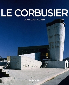 Paperback Le Corbusier, 1887-1965: The Lyricism of Architecture in the Machine Age Book
