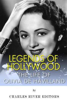 Paperback Legends of Hollywood: The Life of Olivia de Havilland Book