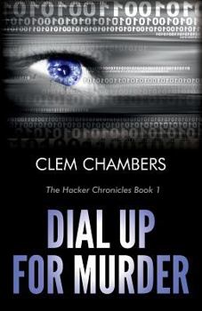 Paperback Dial Up for Murder: The Hacker Chronicles Book 1 Book