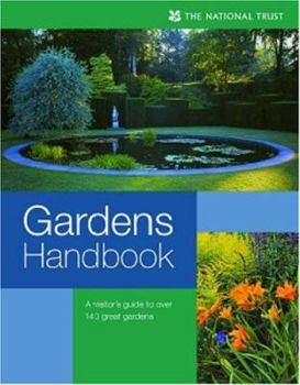 The National Trust Gardens Handbook (National Trust Handbooks)
