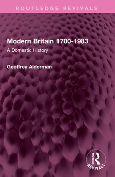 Paperback Modern Britain 1700-1983: A Domestic History Book