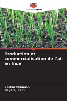 Paperback Production et commercialisation de l'ail en Inde [French] Book