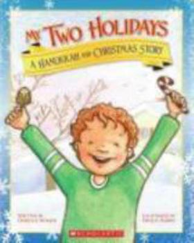 Paperback My Two Holidays: A Hanukkah and Christmas Story Book