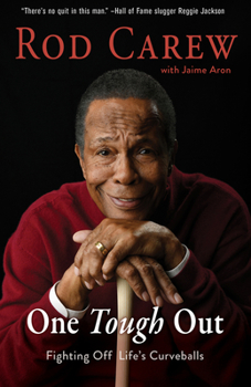 Hardcover Rod Carew: One Tough Out: Fighting Off Life's Curveballs Book