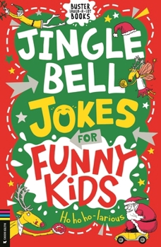 Paperback Jingle Bell Jokes for Funny Kids (Buster Laugh-a-lot Books) Book