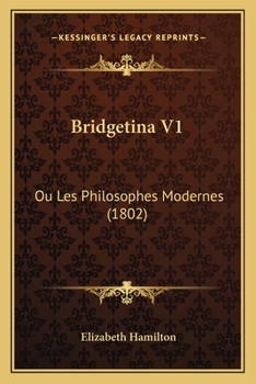 Paperback Bridgetina V1: Ou Les Philosophes Modernes (1802) [French] Book