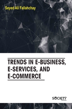 Hardcover Trends in E-Business, E-Services, and E-Commerce Book