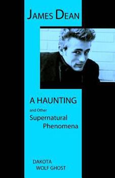 Paperback James Dean - A Haunting and Other Supernatural Phenomena Book