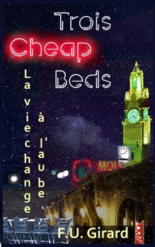 Paperback Trois Cheap Beds: La vie change à l'aube [French] Book