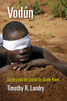 Vodun: Secrecy and the Search for Divine Power - Book  of the Contemporary Ethnography