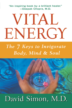 Hardcover Vital Energy: The 7 Keys to Invigorate Body, Mind, and Soul Book
