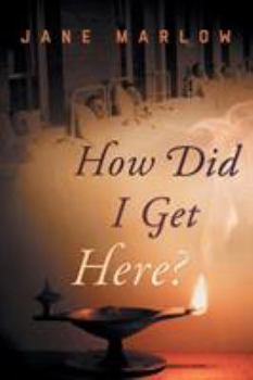Paperback How Did I Get Here? Book