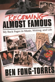 Paperback Becoming Almost Famous: My Back Pages in Music Writing and Life Book