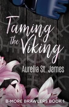 Taming the Viking (B-More Brawlers)