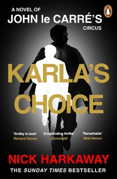 Karla's Choice: A John Le Carrã(c) Novel