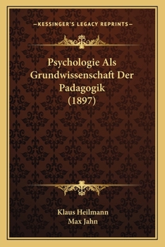 Paperback Psychologie Als Grundwissenschaft Der Padagogik (1897) [German] Book