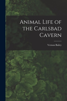 Paperback Animal Life of the Carlsbad Cavern Book