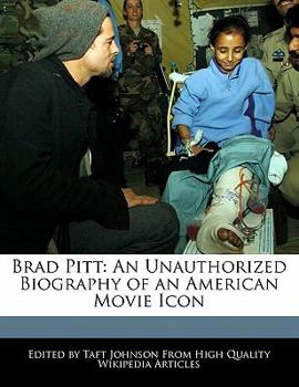 Paperback Brad Pitt: An Unauthorized Biography of an American Movie Icon Book