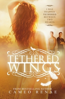 Paperback Tethered Wings (Hidden Wings Series Book Three) Book