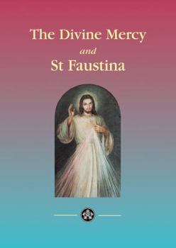 Paperback The Divine Mercy and Sister Faustina Book