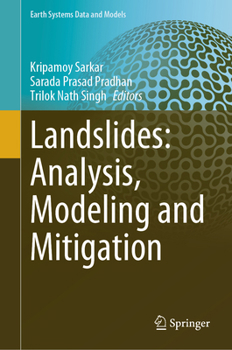 Landslides: Analysis, modeling and mitigation (Earth Systems Data and Models, 7)