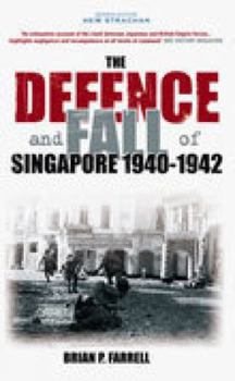 Paperback The Defence and Fall of Singapore 1940-1942 Book
