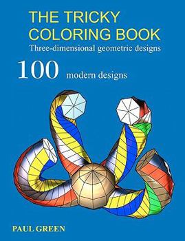 Paperback The Tricky Coloring Book: Three-Dimensional Geometric Designs Book