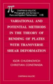 Hardcover Variational and Potential Methods in the Theory of Bending of Plates with Transverse Shear Deformation Book