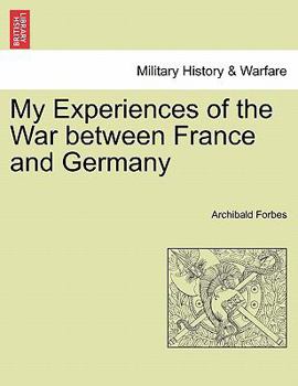Paperback My Experiences of the War between France and Germany Book