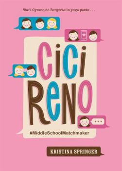 Hardcover CICI Reno: Middleschoolmatchmaker Book