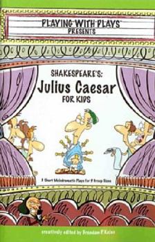 Paperback Shakespeare's Julius Caesar for Kids: 3 Short Melodramatic Plays for 3 Group Sizes Book