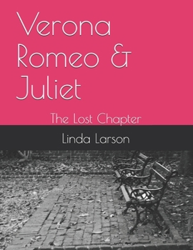 Paperback Verona Romeo & Juliet: The Lost Chapter Book