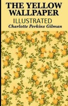 Paperback The Yellow Wallpaper Illustrated Book
