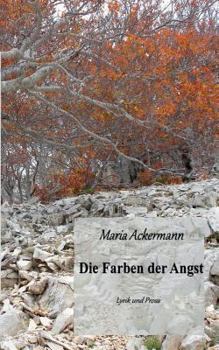 Paperback Die Farben der Angst: Lyrik und Prosa [German] Book