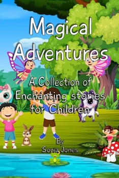 Paperback Magical Adventures. A collection of enchanting stories for children. Book