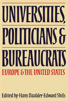 Paperback Universities, Politicians and Bureaucrats: Europe and the United States Book