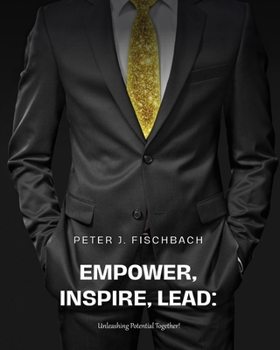 Paperback "Empower, Inspire, Lead: Unleashing Potential Together!" Book