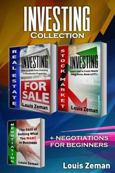 Paperback Real Estate Investing, Stock Market Investing for Beginners, Negotiating: 3 Books in 1! Profit from Investing in Residential Properties & Learn Stocks Book
