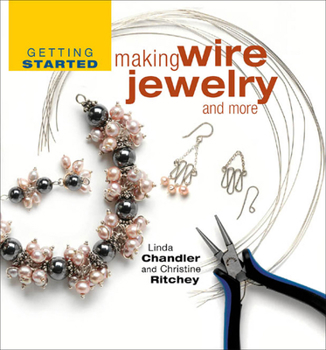 Hardcover Getting Started Making Wire Jewelry and More Book