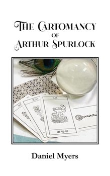 Paperback The Cartomancy of Arthur Spurlock Book