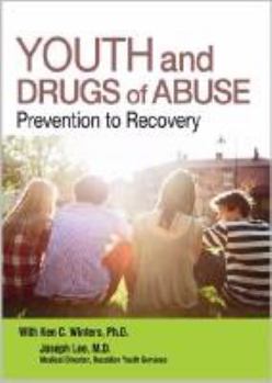 Paperback Youth and Drugs of Abuse: Prevention to Recovery Book