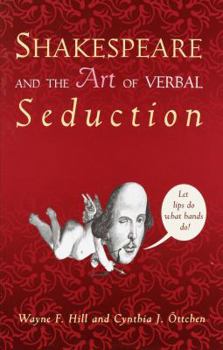 Paperback Shakespeare and the Art of Verbal Seduction Book