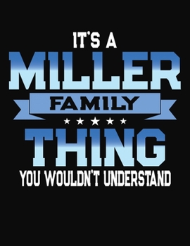 Paperback It's A Miller Family Thing You Wouldn't Understand: 2067 Monthly Planner and Organizer Book