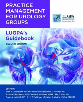 Perfect Paperback Practice Management for Urology Groups: LUGPA's Guidebook Book