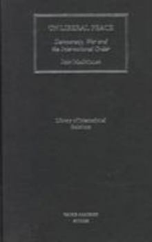 Hardcover On Liberal Peace: Democracy, War and the International Order Book