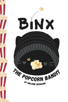 Binx: The Popcorn Bandit (Binx the one eyed cat)